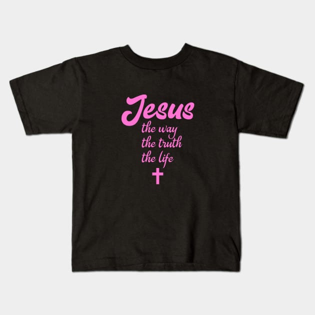 Jesus the way the truth the life Kids T-Shirt by VinceField